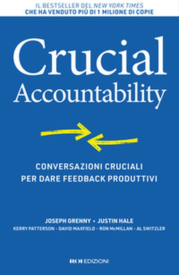 Crucial accountability. Conversazioni cruciali per dare feedback produttivi - Librerie.coop