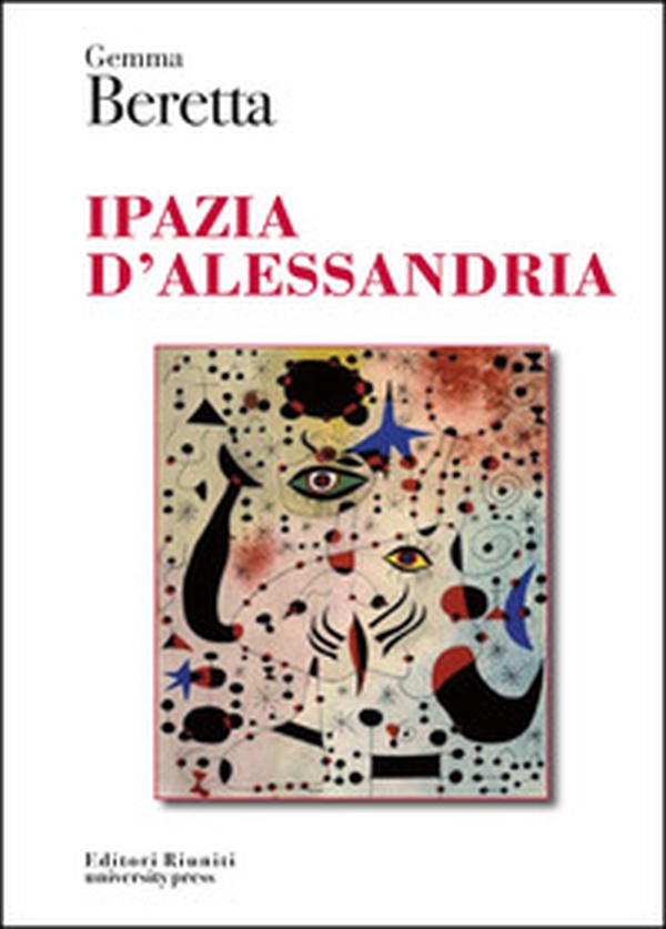 Ipazia d'Alessandria - Librerie.coop Ipazia d'Alessandria - Librerie.coop
