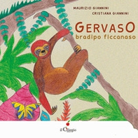 Gervaso bradipo ficcanaso - Librerie.coop Gervaso bradipo ficcanaso - Librerie.coop