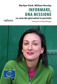 Informare, una missione. La voce dei giornalisti in pericolo - Librerie.coop