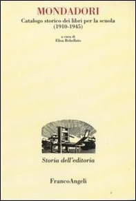 Mondadori. Catalogo storico dei libri per la scuola (1910-1945) - Librerie.coop