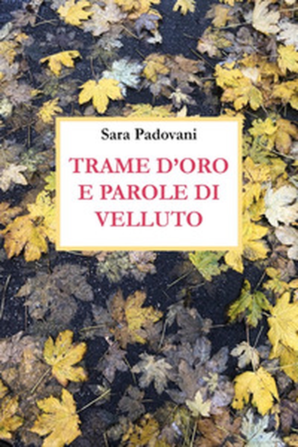 Trame d'oro e parole di velluto - Librerie.coop Trame d'oro e parole di velluto - Librerie.coop
