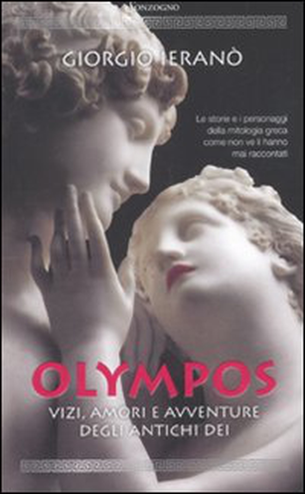 Olympos. Vizi, amori e avventure degli antichi dei - Librerie.coop Olympos. Vizi, amori e avventure degli antichi dei - Librerie.coop