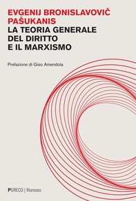 La teoria generale del diritto e il marxismo - Librerie.coop