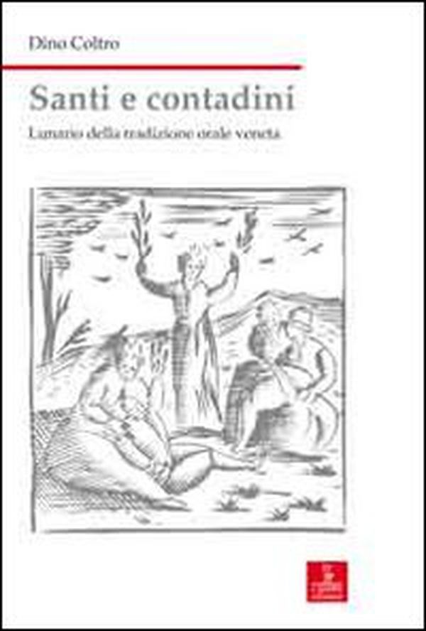 Santi e contadini. Lunario della tradizione orale veneta - Librerie.coop Santi e contadini. Lunario della tradizione orale veneta - Librerie.coop