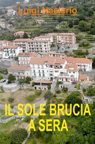 Il sole brucia a sera - Librerie.coop