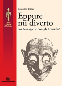 Eppure mi diverto coi Nuragici e con gli Etruschi! - Librerie.coop Eppure mi diverto coi Nuragici e con gli Etruschi! - Librerie.coop