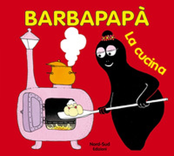 Barbapapà. La cucina - Librerie.coop Barbapapà. La cucina - Librerie.coop