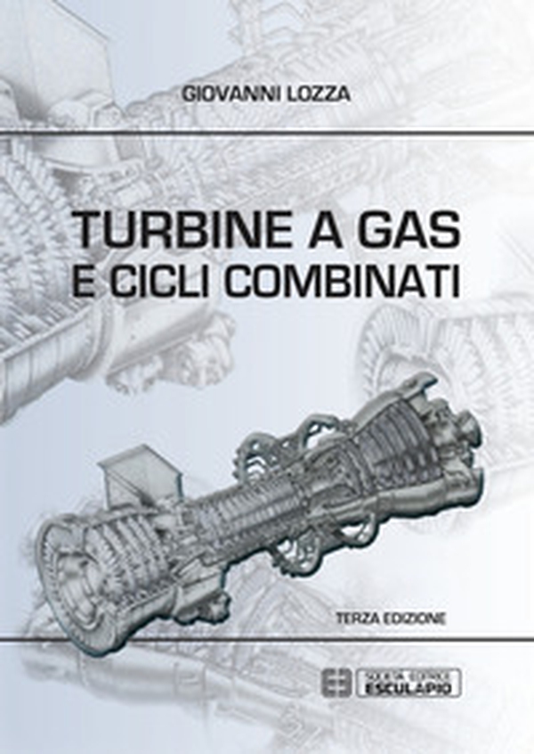 Turbine a gas e cicli combinati - Librerie.coop Turbine a gas e cicli combinati - Librerie.coop