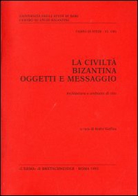 La cultura bizantina: oggetti e messaggio. Moneta ed economia - Librerie.coop
