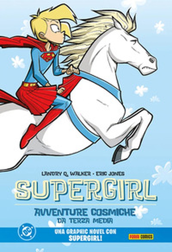 Supergirl. Avventure cosmiche da terza media - Librerie.coop