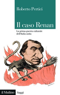 Il caso Renan. La prima guerra culturale dell'Italia unita - Librerie.coop Il caso Renan. La prima guerra culturale dell'Italia unita - Librerie.coop