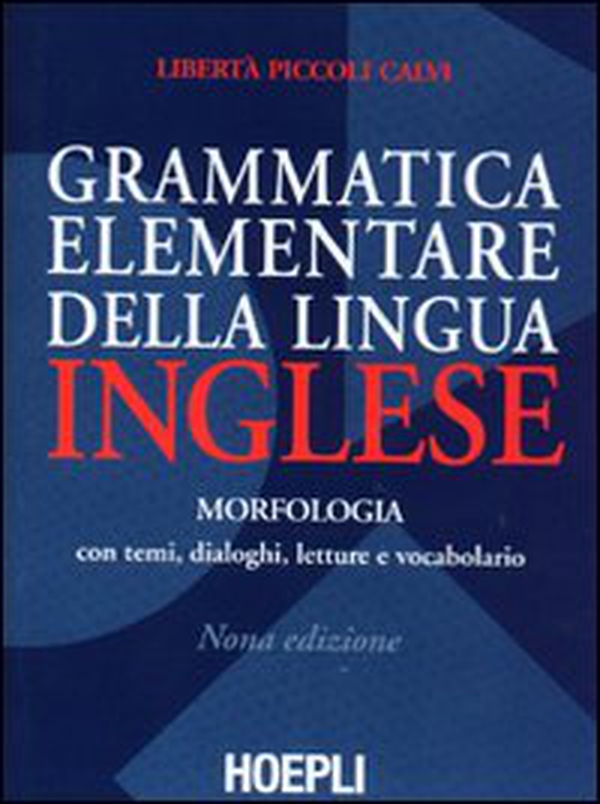 Grammatica elementare della lingua inglese. Con temi, dialoghi, letture e vocabolario - Librerie.coop Grammatica elementare della lingua inglese. Con temi, dialoghi, letture e vocabolario - Librerie.coop