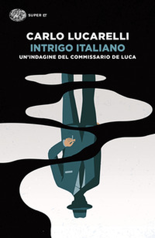 Intrigo italiano. Il ritorno del commissario De Luca - Librerie.coop Intrigo italiano. Il ritorno del commissario De Luca - Librerie.coop