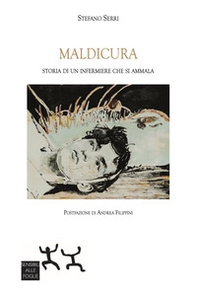 Maldicura. Storia di un infermiere che si ammala - Librerie.coop