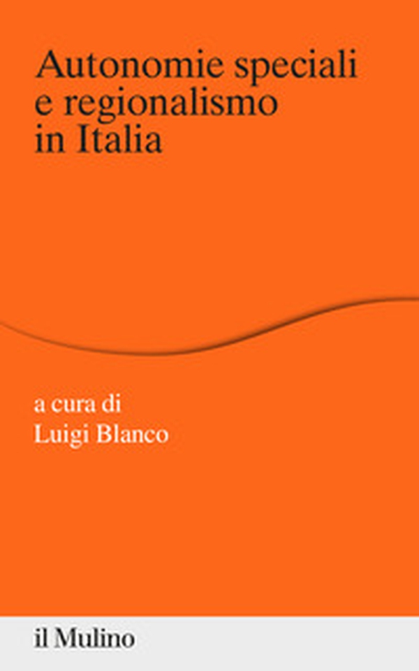 Autonomie speciali e regionalismo in Italia - Librerie.coop Autonomie speciali e regionalismo in Italia - Librerie.coop