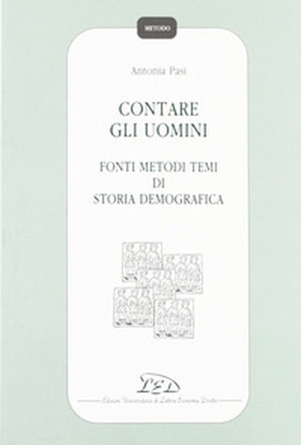 Contare gli uomini. Fonti metodi temi di storia demografica - Librerie.coop Contare gli uomini. Fonti metodi temi di storia demografica - Librerie.coop