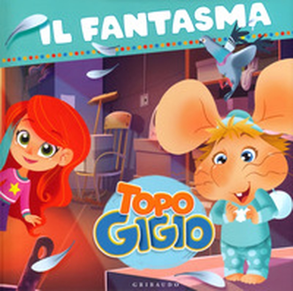 Il fantasma. Topo Gigio - Librerie.coop Il fantasma. Topo Gigio - Librerie.coop