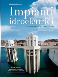 Impianti Idroelettrici. Progettazione e Costruzione - Librerie.coop Impianti Idroelettrici. Progettazione e Costruzione - Librerie.coop