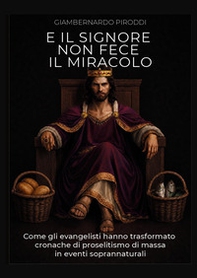 E il Signore non fece il miracolo - Librerie.coop
