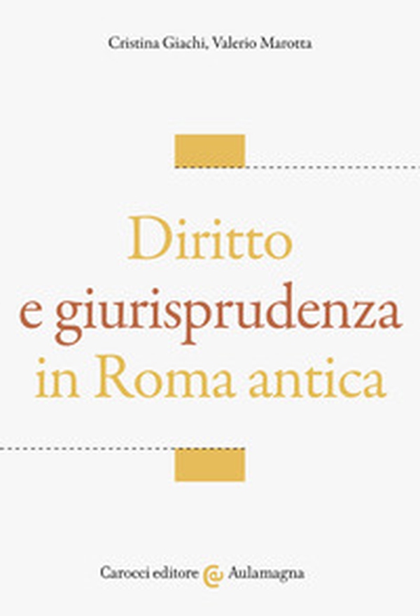 Diritto e giurisprudenza in Roma antica - Librerie.coop Diritto e giurisprudenza in Roma antica - Librerie.coop