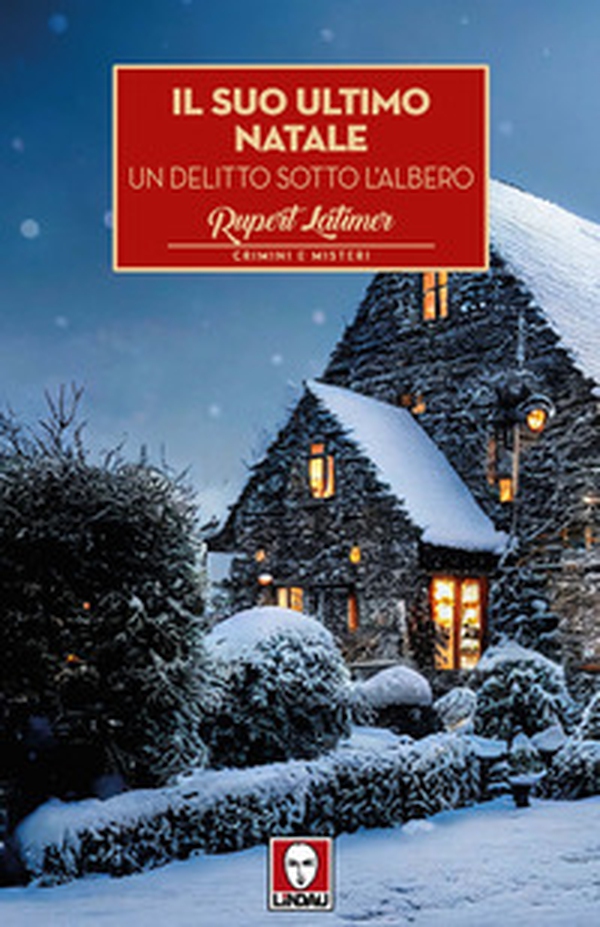 Il suo ultimo Natale. Un delitto sotto l'albero - Librerie.coop Il suo ultimo Natale. Un delitto sotto l'albero - Librerie.coop