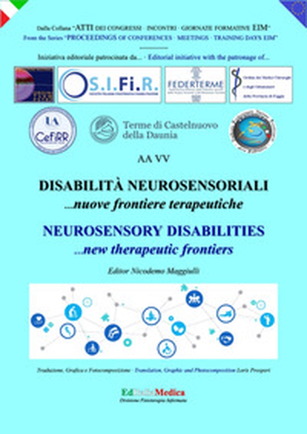 Disabilità neurosensoriali. Nuove frontiere terapeutiche-Neurosensory disabilities. New therapeutic frontieres - Librerie.coop Disabilità neurosensoriali. Nuove frontiere terapeutiche-Neurosensory disabilities. New therapeutic frontieres - Librerie.coop