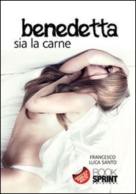 Benedetta sia la carne - Librerie.coop