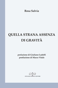 Quella strana assenza di gravità - Librerie.coop Quella strana assenza di gravità - Librerie.coop