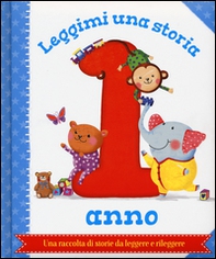 Leggimi una storia. 1 anno - Librerie.coop