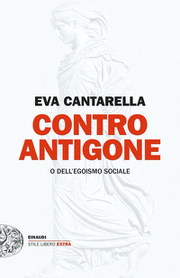 Contro Antigone o dell'egoismo sociale - Librerie.coop Contro Antigone o dell'egoismo sociale - Librerie.coop