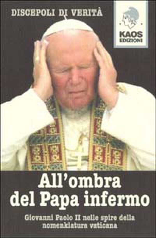 All'ombra del Papa infermo - Librerie.coop All'ombra del Papa infermo - Librerie.coop