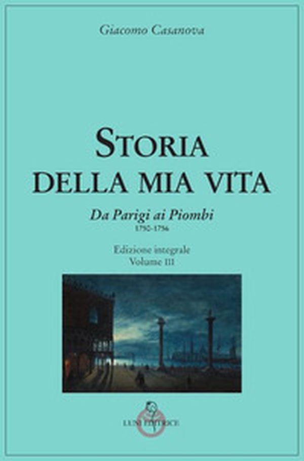 Storia della mia vita - Vol. 3 - Librerie.coop Storia della mia vita - Vol. 3 - Librerie.coop