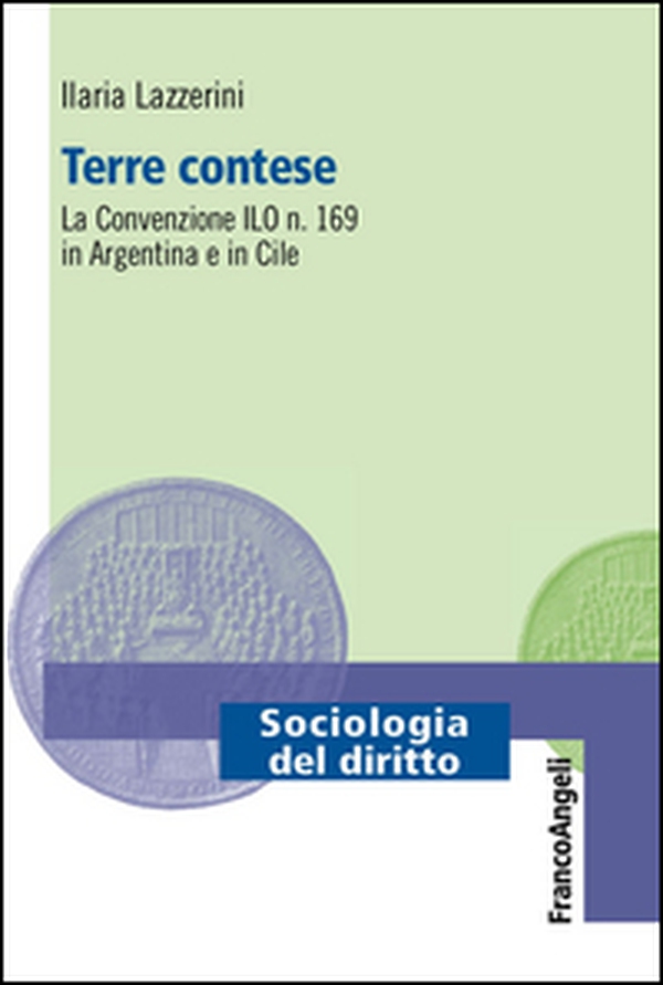 Terre contese. La convenzione ILO n. 169 in Argentina e in Cile - Librerie.coop Terre contese. La convenzione ILO n. 169 in Argentina e in Cile - Librerie.coop