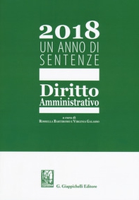 2018. Un anno di sentenze. Diritto amministrativo - Librerie.coop