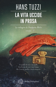 La vita uccide in prosa. Le indagini di Norberto Melis - Librerie.coop