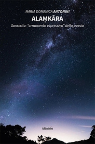 Ala?kâra. Sanscrito: «ornamento espressivo» della poesia - Librerie.coop