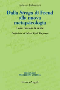 Dalla Strega di Freud alla nuova metapsicologia. Come funziona la mente - Librerie.coop Dalla Strega di Freud alla nuova metapsicologia. Come funziona la mente - Librerie.coop