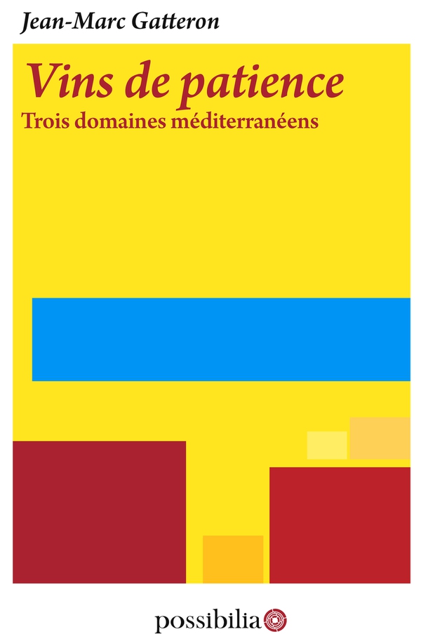Vins de patience – Trois domaines méditerranéens - Librerie.coop Vins de patience – Trois domaines méditerranéens - Librerie.coop