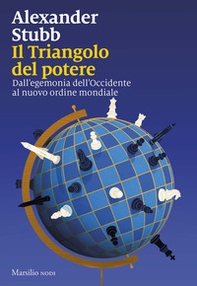 Il triangolo del potere. Dall'egemonia dell'Occidente al nuovo ordine mondiale - Librerie.coop