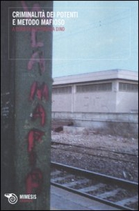 Criminalità dei potenti e metodo mafioso - Librerie.coop