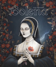 Bolena. Vita di Anna Bolena - Librerie.coop