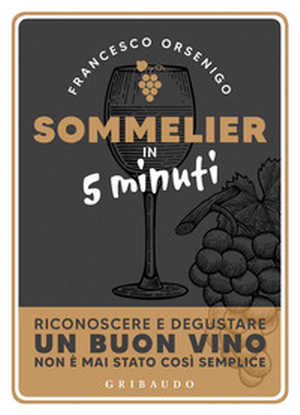 Sommelier in 5 minuti - Librerie.coop Sommelier in 5 minuti - Librerie.coop