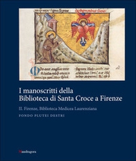 I manoscritti della Biblioteca di Santa Croce a Firenze - Vol. 2 - Librerie.coop