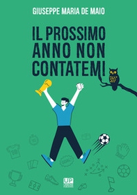 Il prossimo anno non contatemi - Librerie.coop