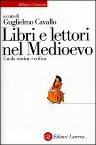 Libri e lettori nel Medioevo. Guida storica e critica - Librerie.coop