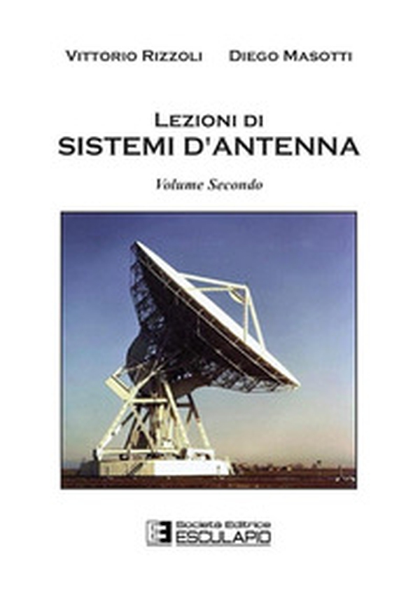 Lezioni di sistemi di antenna - Vol. 2 - Librerie.coop Lezioni di sistemi di antenna - Vol. 2 - Librerie.coop
