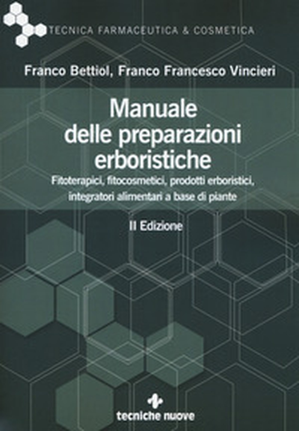 Manuale delle preparazioni erboristiche. Fitoterapici, fitocosmetici, prodotti erboristici, integratori alimentari a base di piante - Librerie.coop Manuale delle preparazioni erboristiche. Fitoterapici, fitocosmetici, prodotti erboristici, integratori alimentari a base di piante - Librerie.coop