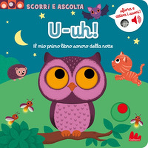 U-uh! Il mio primo libro con i suoni della notte - Librerie.coop U-uh! Il mio primo libro con i suoni della notte - Librerie.coop