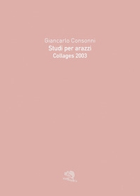 Studi per arazzi. Collages 2003 - Librerie.coop